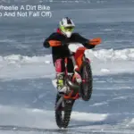How To Wheelie A Dirt Bike Like A Pro And Not Fall Off