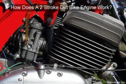 How Does A 2 Stroke Dirt Bike Engine Work?