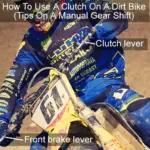 ow To Use A Clutch On A Dirt Bike Tips On A Manual Gear Shift