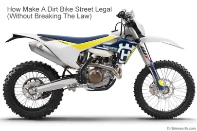 How To Make A Dirt Bike Street Legal (Without Breaking The Law)
