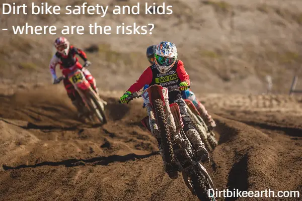 Dirt bike safety and kids - where are the risks