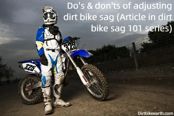 Do’s don’ts of adjusting dirt bike sag - Article in dirt bike sag 101 series