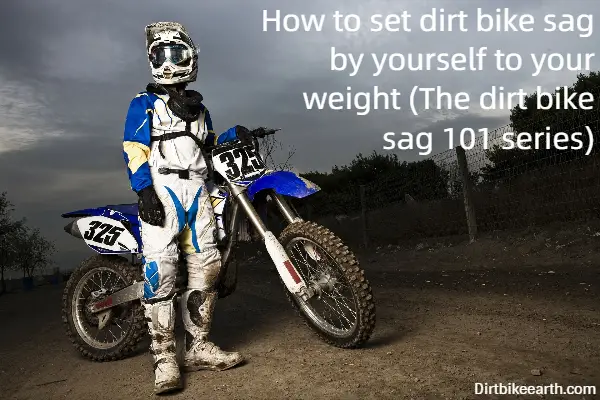 How to set dirt bike sag by yourself to your weight - The dirt bike sag 101 series