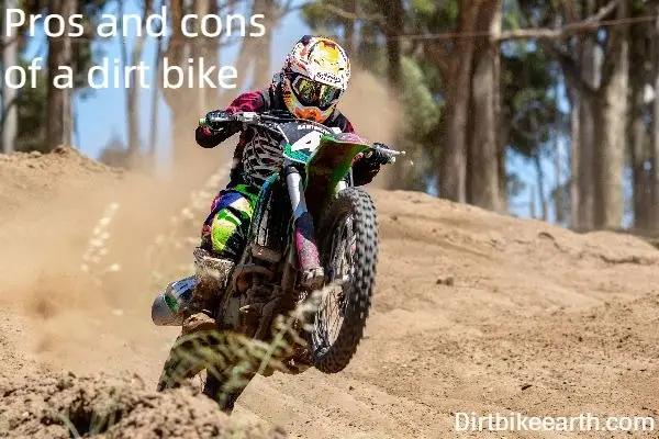 Pros and cons of a dirt bike