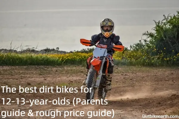 The best dirt bikes for 12-13-year-olds - Parents guide rough price guide