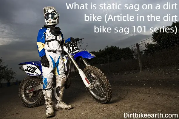 What is static sag on a dirt bike - Article in the dirt bike sag 101 series